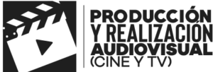 Producción y Realización Audiovisua